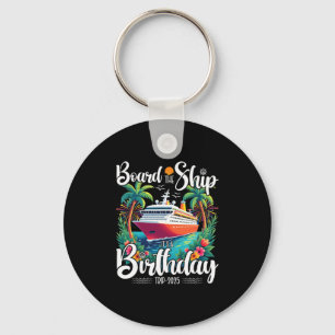 Cruise Birthday Board The Ship It's A Birthday Tri Key Ring