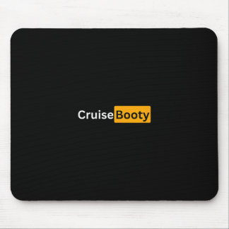 Cruise Booty - Y Cruising Bon Voyage Gifts  Mouse Mat