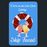 Cruise Cabin Door Magnet<br><div class="desc">On your next cruise,  get Ship Faced with this fun cabin door magnet</div>