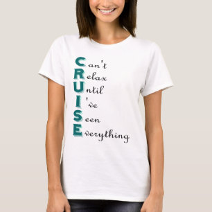 Cruise... Can't Relax T-Shirt