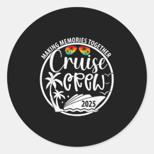Cruise Crew 2025 Making Memories Together Summer V Classic Round Sticker