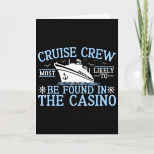 Cruise Crew 2025 Most Likely To Be Found In The Ca Card