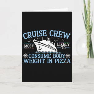 Cruise Crew 2025 Most Likely To Consume Body Weigh Card