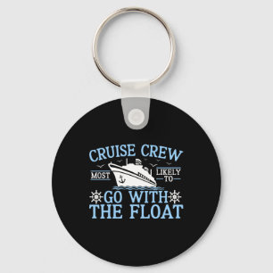 Cruise Crew 2025 Most Likely To Go With The Float Key Ring