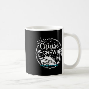 Cruise Crew 2025 Sailing Family Friends Vacation M Coffee Mug