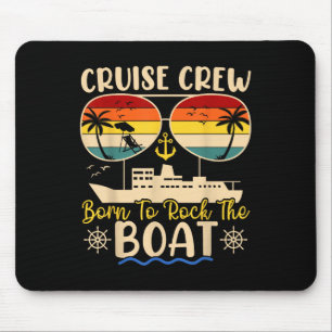 Cruise Crew Born To Rock The Boat Matching Family Mouse Mat