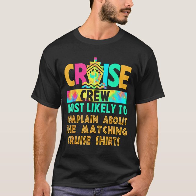 Cruise Crew Most Likely To Complain About Matching T-Shirt (Front)