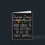 Cruise Crew Most Likely To Take Pictures Of All Th Card<br><div class="desc">Cruise Crew Most Likely To Take Pictures Of All The Towel</div>