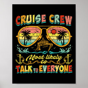 Cruise Crew Most Likely To Talk To Everyone Funny Poster