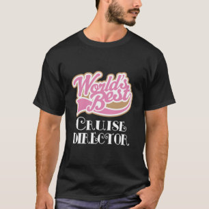 Cruise Director Cute Appreciation Gift T-Shirt