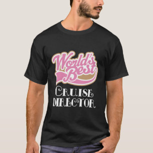 Cruise Director Cute Appreciation Gift T-Shirt