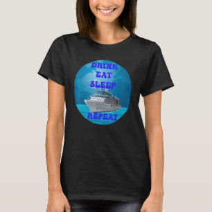 Cruise Drink Eat Sleep Repeat Cruising Funny Group T-Shirt