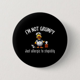 Cruise Ducks I’m Not Grumpy Just Allergic To Stupi 6 Cm Round Badge