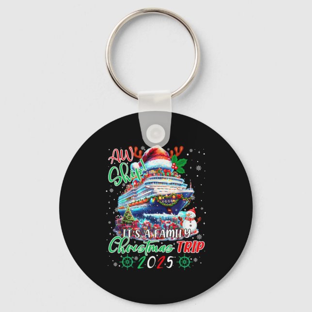 Cruise Family Aw Ship Its A Christmas Cruise Trips Key Ring (Front)