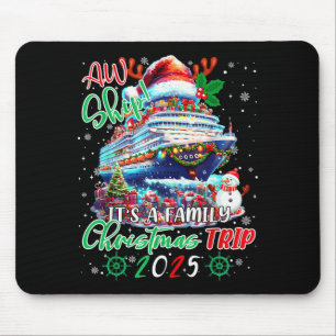 Cruise Family Aw Ship Its A Christmas Cruise Trips Mouse Mat