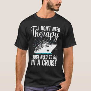 Cruise For Men Women Cruise Ship Vacation T-Shirt