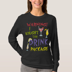Cruise Funny Graphic Warning I Bought the Drink Pa T-Shirt