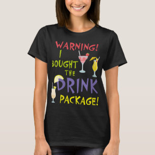 Cruise Funny Graphic Warning I Bought the Drink Pa T-Shirt