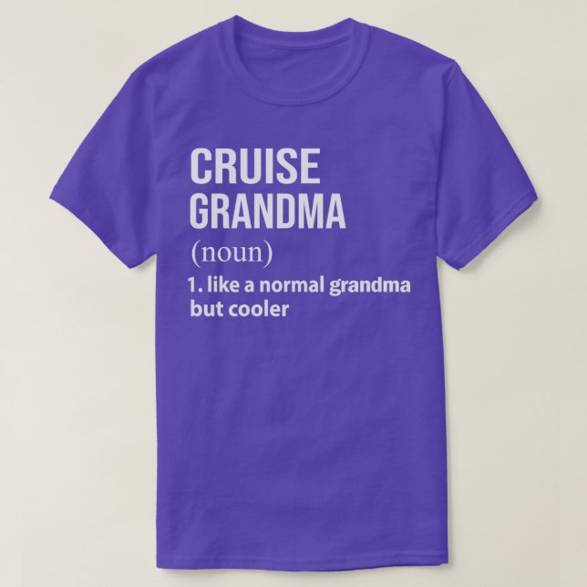 Cruise grandma like a normal grandma but cooler T-Shirt (Design Front)