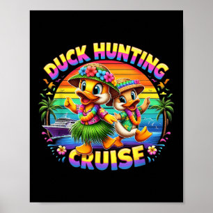 Cruise Hunter Rubber Duckie Summer Boat Vacay Duck Poster
