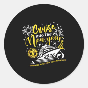Cruise Into The New Year Funny 2026 Cruise Ship Wo Classic Round Sticker