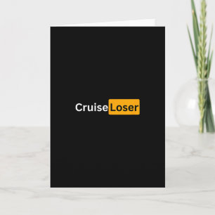 Cruise Loser - Y Cruising Bon Voyage Gifts Card