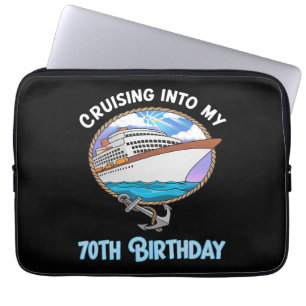 Cruise Lover Cruising Into My 70th Birthday Laptop Sleeve