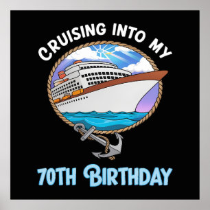 Cruise Lover Cruising Into My 70th Birthday Poster