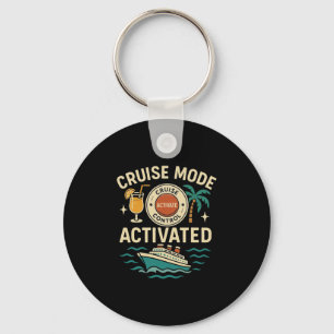 Cruise Mode Activated Vacation For Men And Women Key Ring