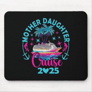 Cruise Mother Daughter Trip 2025 Funny Mom Daughte Mouse Mat