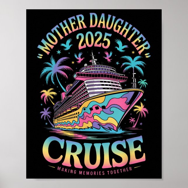 Cruise Mother Daughter Trip 2025 Funny Mum Daughte Poster (Front)