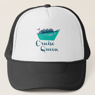 Cruise Queen Trucker Hat