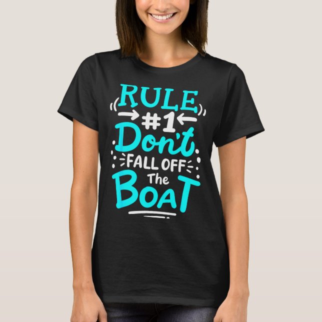 Cruise Rule #1 Don't Fall Off The Boat  T-Shirt (Front)