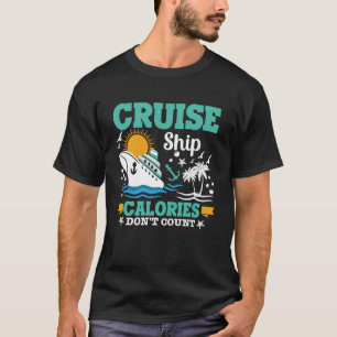 Cruise Ship Calories Don t Count Food minimalist g T-Shirt