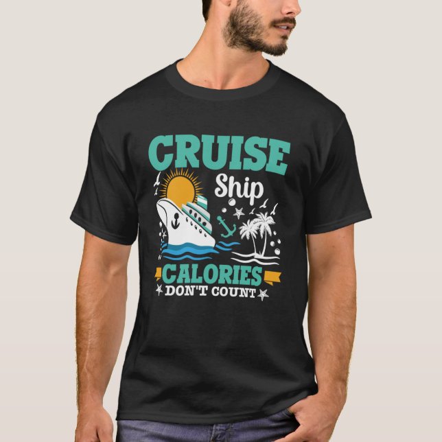 Cruise Ship Calories Don t Count Food minimalist g T-Shirt (Front)