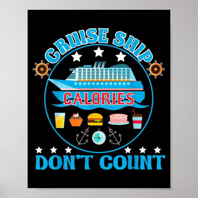 Cruise Ship Calories Don't Count Cruising Foodie  Poster (Front)