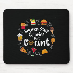 Cruise Ship Calories Don't Count  Mouse Mat