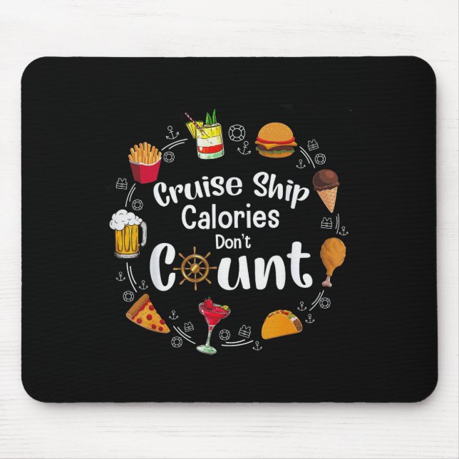 Cruise Ship Calories Don't Count  Mouse Mat (Front)