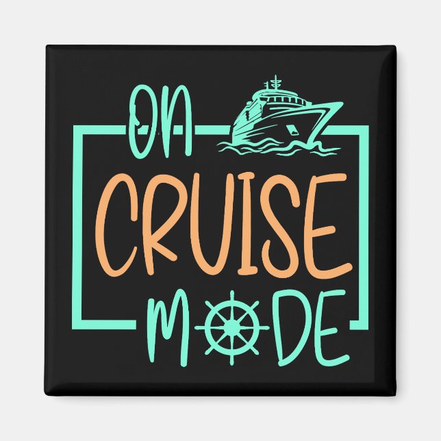 Cruise Ship Cruise Mode On Vacation Travel Magnet (Front)