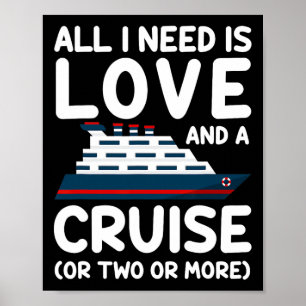 Cruise Ship Cruising Vacation All I Need Is Love A Poster
