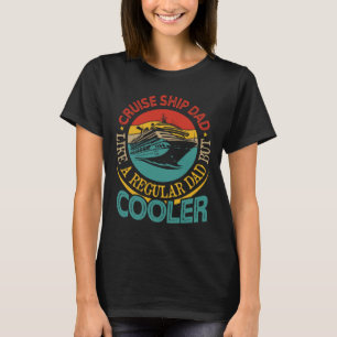 Cruise Ship Dad Definition Cooler Father's Day Sai T-Shirt