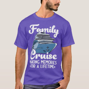 Cruise Ship Family Cruise Cruising T-Shirt