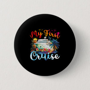 Cruise Ship Family Summer Vacation Trip My First C 6 Cm Round Badge