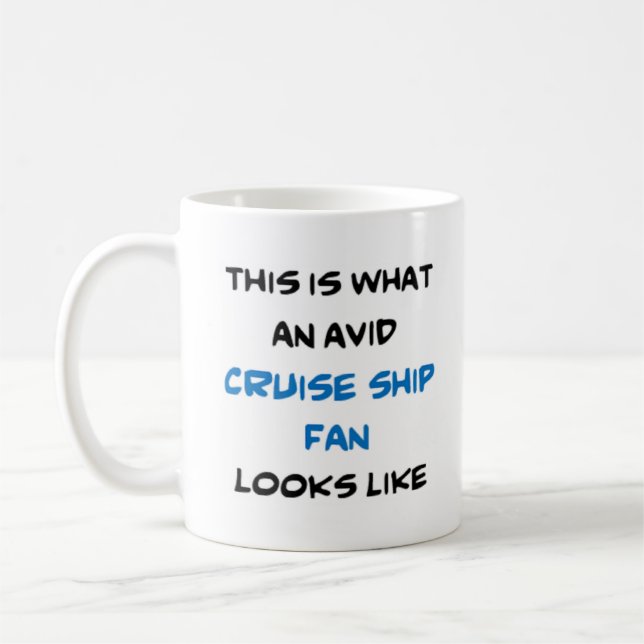 cruise ship fan, avid coffee mug (Left)