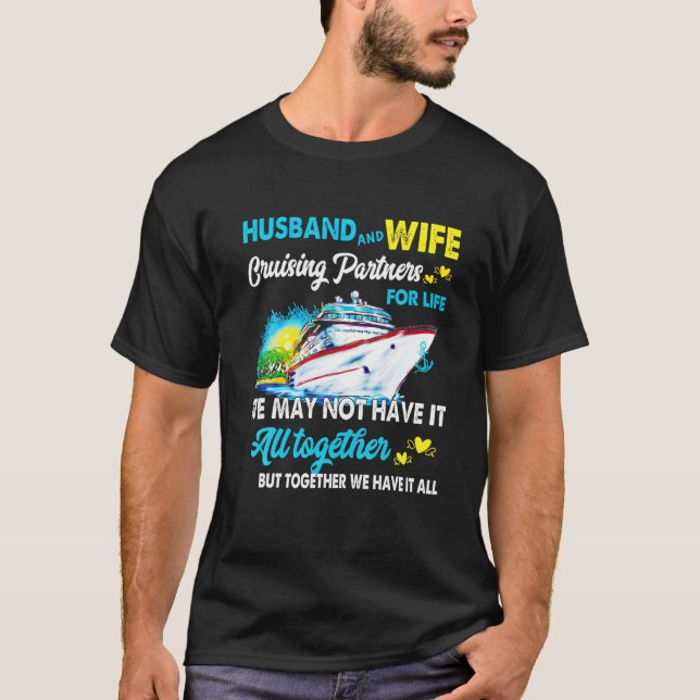 Cruise Ship Gift Husband And Wife Cruising Partner T-Shirt (Front)