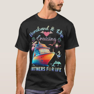 Cruise Ship Husband And Wife Cruising Partners Cru T-Shirt