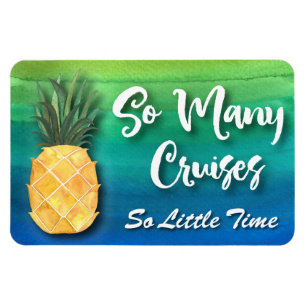 Cruise Ship  Pineapple Funny So Many Cruises Magnet