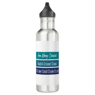 Cruise Ship Travel Funny Quote 710 Ml Water Bottle
