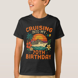 Cruise Ship Vacation 70th Birthday Cruising Into M T-Shirt