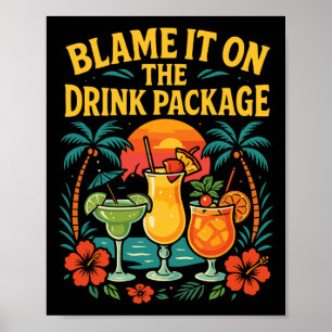 Cruise Ship Vacation Drink Package Blame It On The Poster